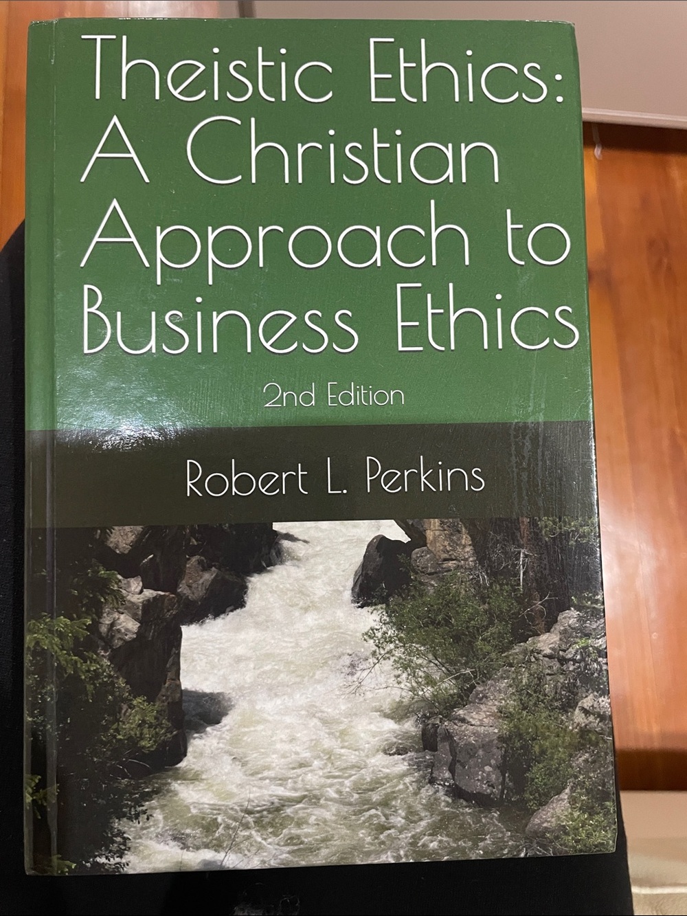 Theistic Ethics : A Christian Approach to business ethics